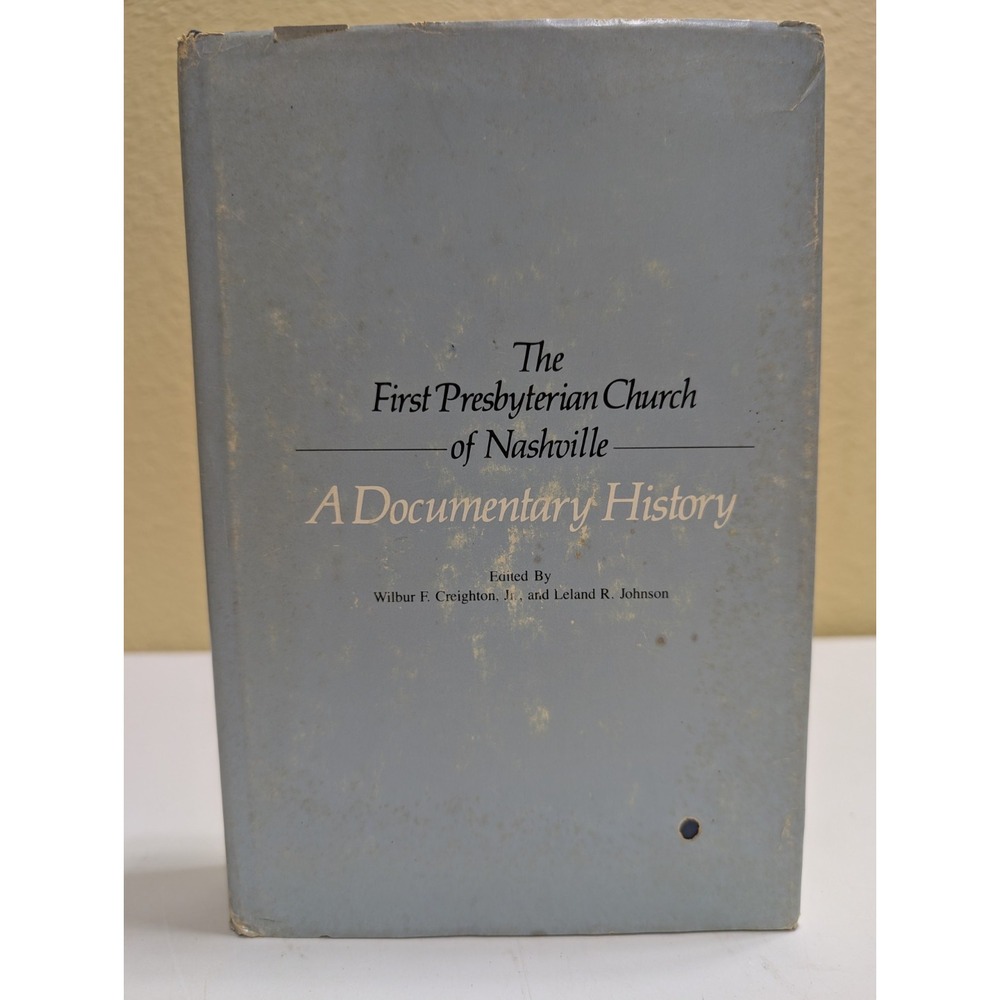 The First Presbyterian Church of Nashville Documentary History 1986 Hardcover
